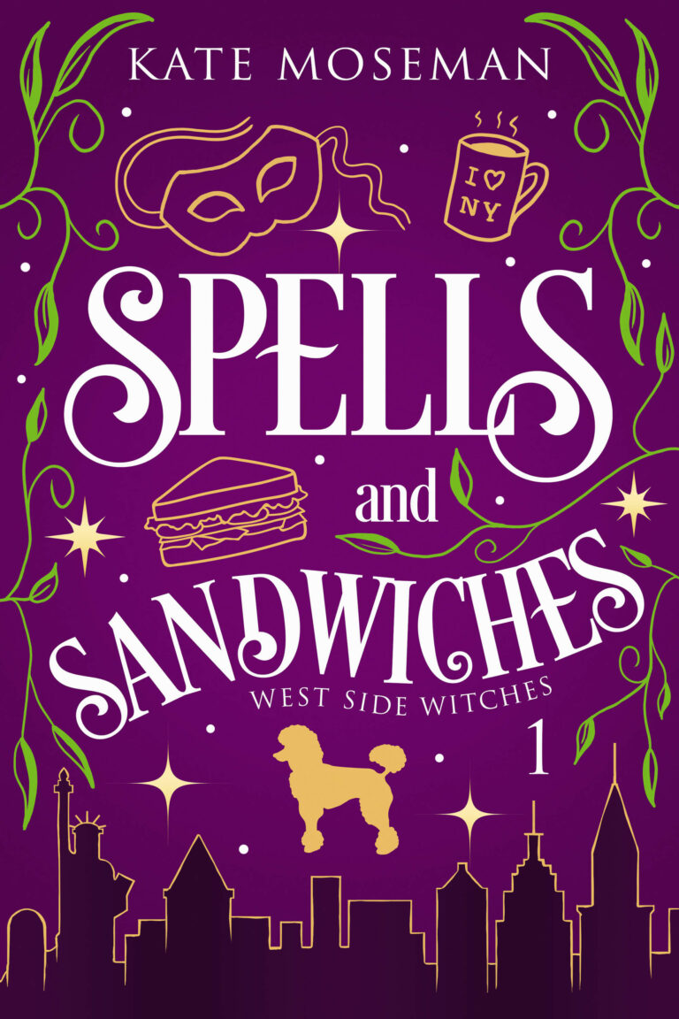 Book cover of Spells and Sandwiches by Kate Moseman